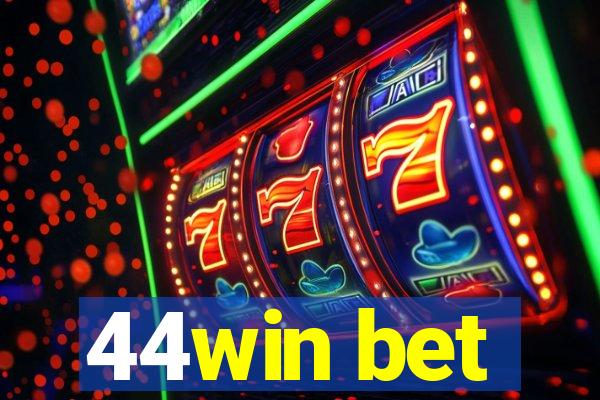 44win bet